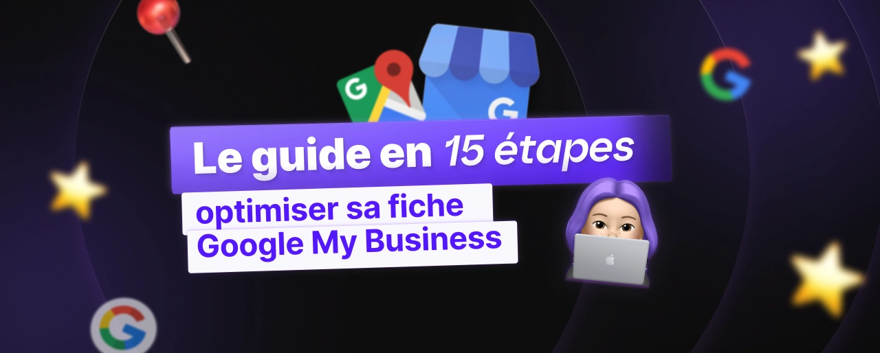 Optimize your Google Business Profile: a 15-step guide