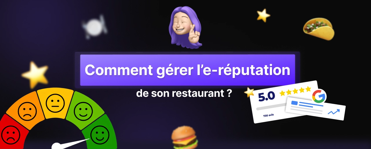 Comment gérer l’e-réputation de son restaurant ?