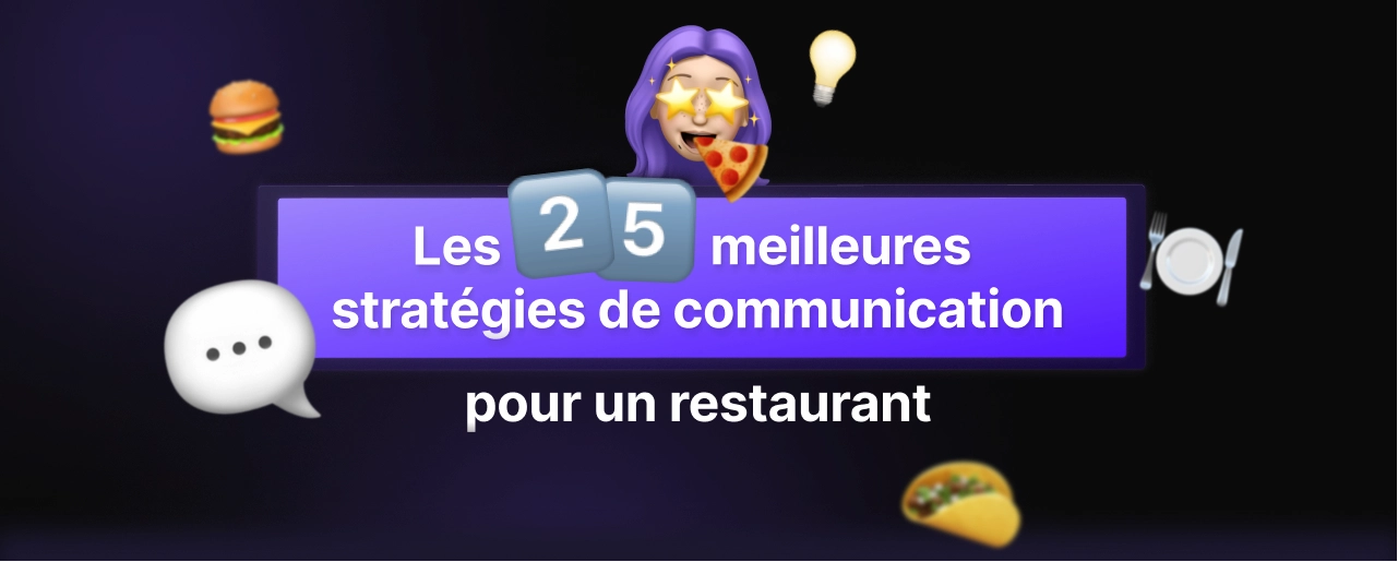 Les 25 meilleures stratégies de communication pour un restaurant
