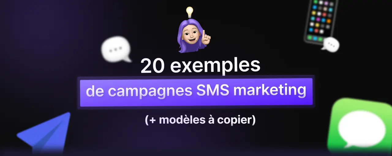 20 exemples de campagnes SMS marketing (+ 50 exemples PDF)