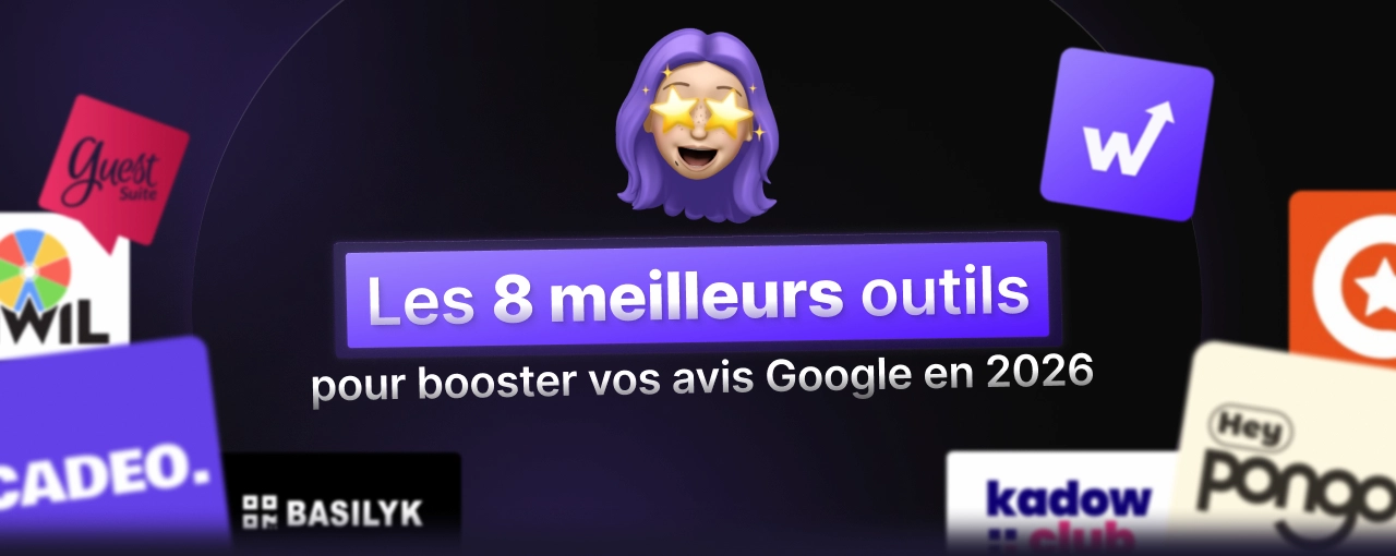 Les 8 meilleurs outils pour booster vos avis Google en 2026