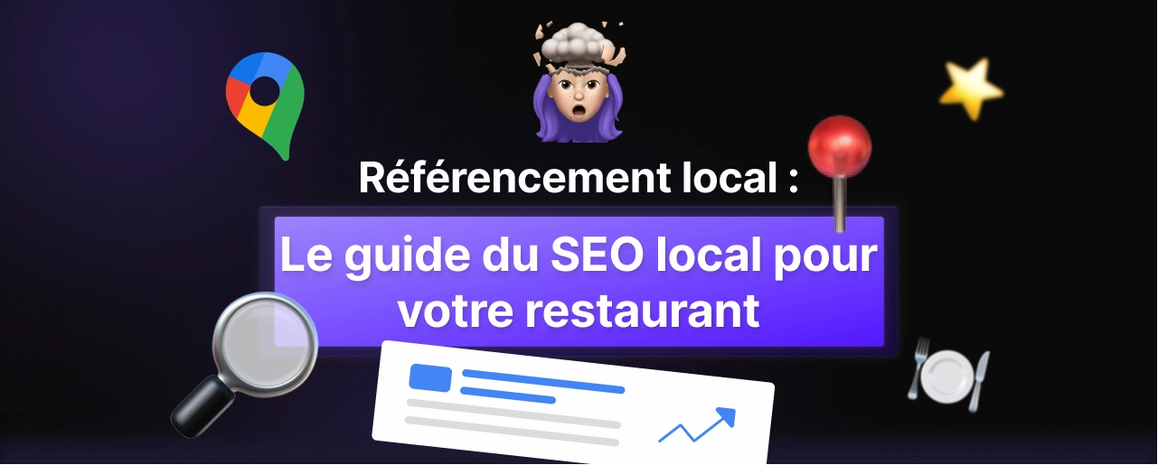 Référencement local : Le guide du SEO local pour votre restaurant